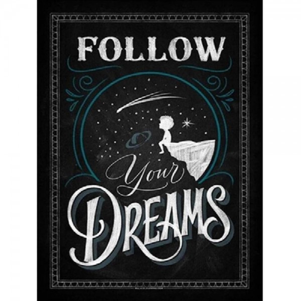 Follow dreams